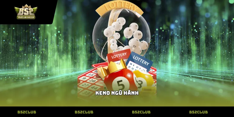 Keno Ngũ Hành