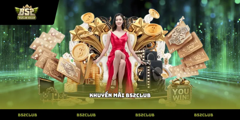 Khuyến mãi B52club