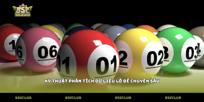 Kỹ thuật phân tích dữ liệu lô đề chuyên sâu
