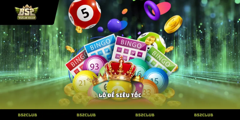Lô đề siêu tốc