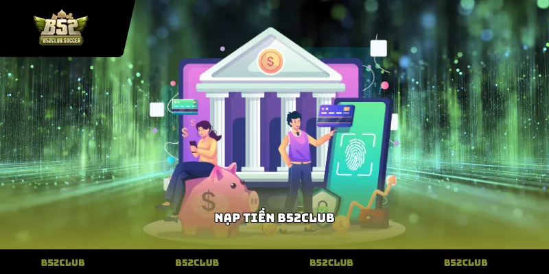 nạp tiền B52Club