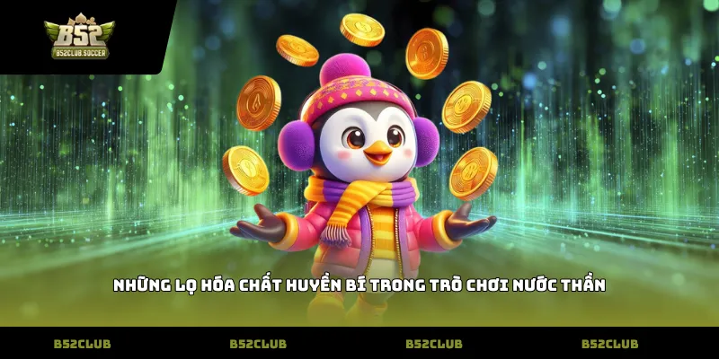 Những lọ hóa chất huyền bí trong trò chơi Nước thần