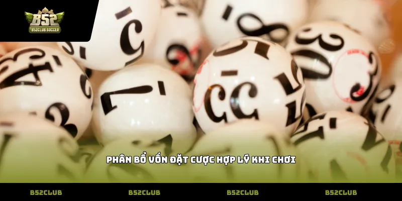 Phân bổ vốn đặt cược hợp lý khi chơi